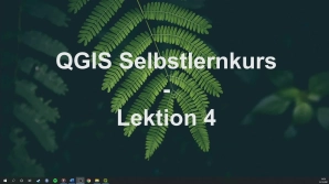 QGIS_Selbstlernkurs_Video4_4